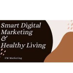 CM Smart Marketing Healthy Living Profile Picture